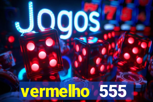 vermelho 555 plataforma de jogos